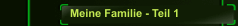 Meine Familie - Teil 1