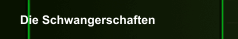 Die Schwangerschaften